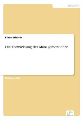 Die Entwicklung Der Managementlehre (Paperback)