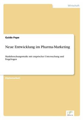 Neue Entwicklung Im Pharma-Marketing (Paperback)