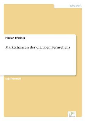Marktchancen des digitalen Fernsehens (Paperback)