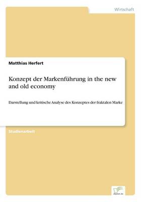 Konzept Der Markenfuhrung in the New and Old Economy (Paperback)