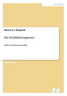 Die Kraftfahrzeugsteuer (Paperback)