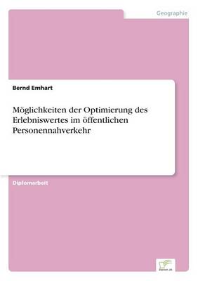 Moglichkeiten Der Optimierung Des Erlebniswertes Im Offentlichen Personennahverkehr (Paperback)