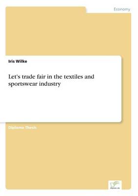 Let's Trade Fair in the Textiles and Sportswear Industry (Paperback)