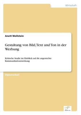 Gestaltung Von Bild, Text Und Ton in Der Werbung (Paperback)