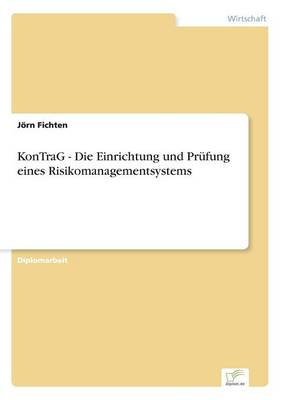 Kontrag - Die Einrichtung Und Prufung Eines Risikomanagementsystems (Paperback)