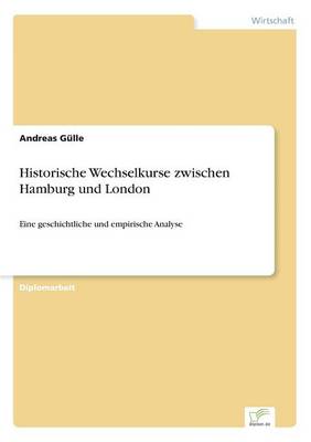 Historische Wechselkurse Zwischen Hamburg Und London (Paperback)