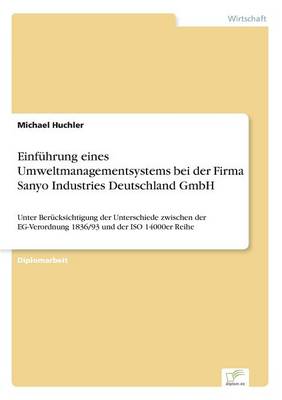 Einfuhrung Eines Umweltmanagementsystems Bei Der Firma Sanyo Industries Deutschland Gmbh (Paperback)