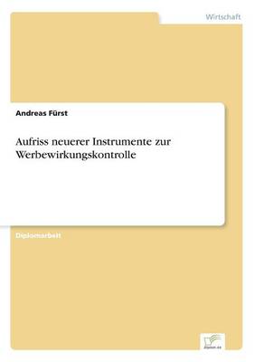 Aufriss neuerer Instrumente zur Werbewirkungskontrolle (Paperback)