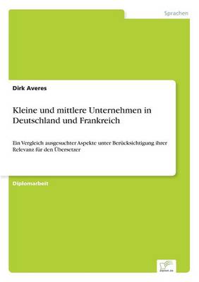 Kleine Und Mittlere Unternehmen in Deutschland Und Frankreich (Paperback)