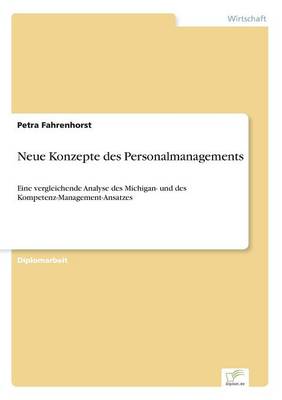Neue Konzepte des Personalmanagements: Eine vergleichende Analyse des Michigan- und des Kompetenz-Management-Ansatzes (Paperback)