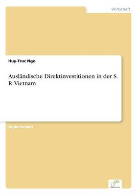 Auslandische Direktinvestitionen in Der S. R. Vietnam (Paperback)