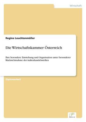 Die Wirtschaftskammer OEsterreich (Paperback)