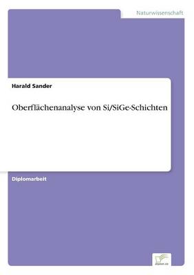 Oberflachenanalyse Von Si/Sige-Schichten (Paperback)
