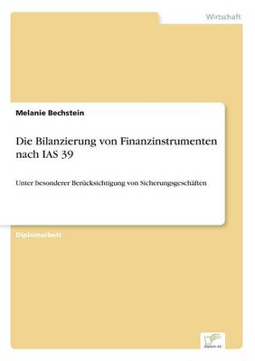Die Bilanzierung Von Finanzinstrumenten Nach IAS 39 (Paperback)
