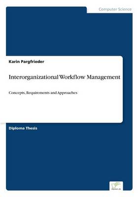 Interorganizational Workflow Management (Paperback)