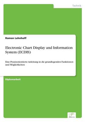 Electronic Chart Display and Information System (Ecdis) (Paperback)