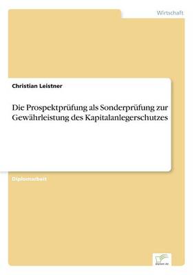 Die Prospektprufung ALS Sonderprufung Zur Gewahrleistung Des Kapitalanlegerschutzes (Paperback)