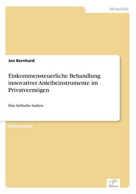 Einkommensteuerliche Behandlung Innovativer Anleiheinstrumente Im Privatvermogen (Paperback)