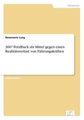 360-Feedback ALS Mittel Gegen Einen Realitatsverlust Von Fuhrungskraften (Paperback)