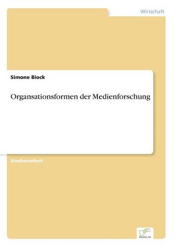 Organsationsformen Der Medienforschung (Paperback)