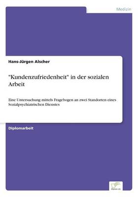 "Kundenzufriedenheit" in Der Sozialen Arbeit (Paperback)