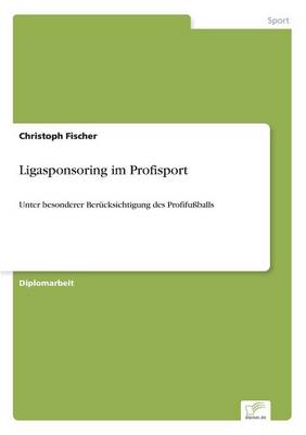 Ligasponsoring Im Profisport (Paperback)