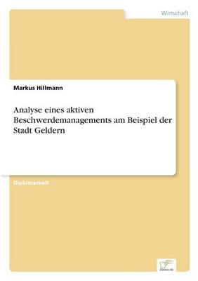 Analyse Eines Aktiven Beschwerdemanagements Am Beispiel Der Stadt Geldern (Paperback)