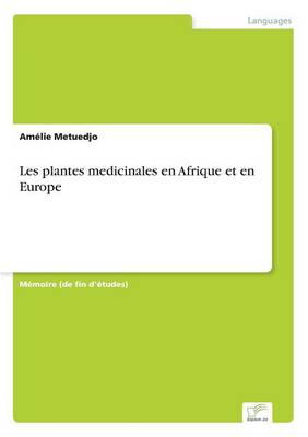 Les Plantes Medicinales En Afrique Et En Europe (Paperback)