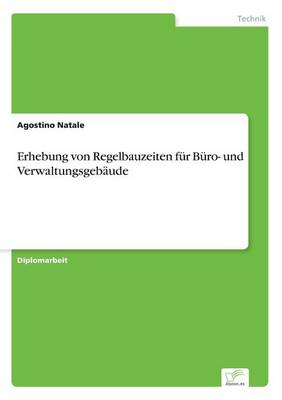 Erhebung Von Regelbauzeiten Fur Buro- Und Verwaltungsgebaude (Paperback)