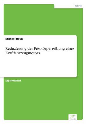 Reduzierung Der Festk rperreibung Eines Kraftfahrzeugmotors (Paperback)