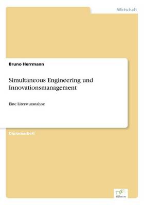 Simultaneous Engineering und Innovationsmanagement: Eine Literaturanalyse (Paperback)