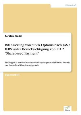 Bilanzierung Von Stock Options Nach IAS / Ifrs Unter Ber cksichtigung Von Ed 2 Sharebased Payment (Paperback)