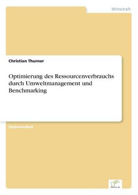 Optimierung Des Ressourcenverbrauchs Durch Umweltmanagement Und Benchmarking (Paperback)