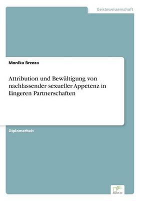 Attribution Und Bew ltigung Von Nachlassender Sexueller Appetenz in L ngeren Partnerschaften (Paperback)