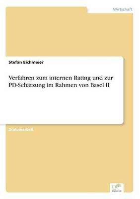 Verfahren Zum Internen Rating Und Zur Pd-Sch tzung Im Rahmen Von Basel II (Paperback)