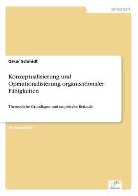 Konzeptualisierung Und Operationalisierung Organisationaler F higkeiten (Paperback)