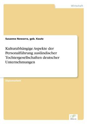 Kulturabh ngige Aspekte Der Personalf hrung Ausl ndischer Tochtergesellschaften Deutscher Unternehmungen (Paperback)