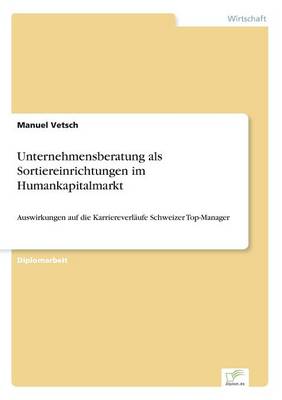 Unternehmensberatung ALS Sortiereinrichtungen Im Humankapitalmarkt (Paperback)