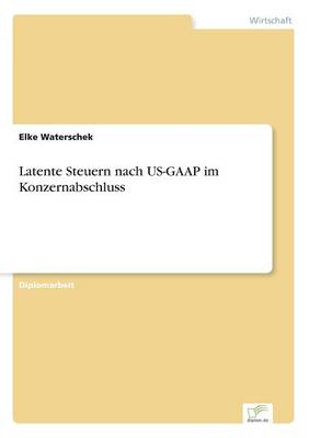 Latente Steuern Nach Us-GAAP Im Konzernabschluss (Paperback)