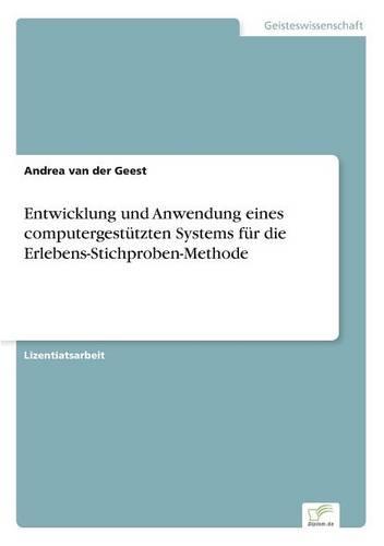 Entwicklung Und Anwendung Eines Computergest tzten Systems F r Die Erlebens-Stichproben-Methode (Paperback)