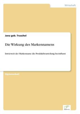 Die Wirkung Des Markennamens (Paperback)
