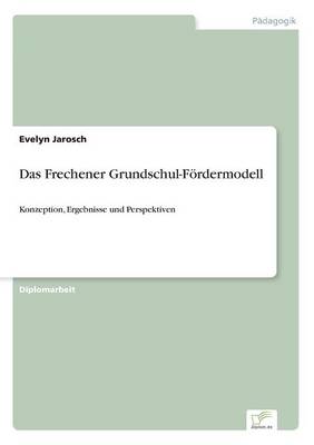 Das Frechener Grundschul-F rdermodell (Paperback)