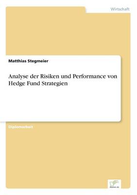 Analyse Der Risiken Und Performance Von Hedge Fund Strategien (Paperback)