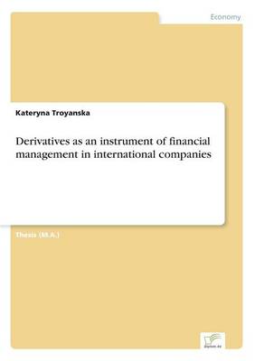 Derivatives as an Instrument of Financial Management in International Companies (Paperback)