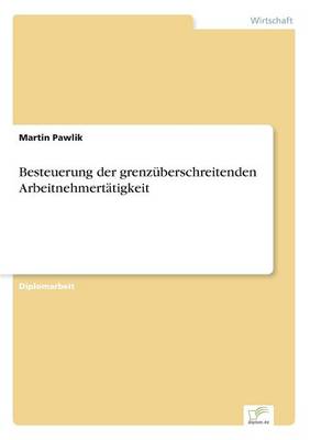 Besteuerung Der Grenzuberschreitenden Arbeitnehmertatigkeit (Paperback)