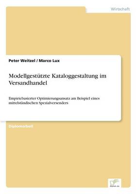 Modellgestutzte Kataloggestaltung Im Versandhandel (Paperback)