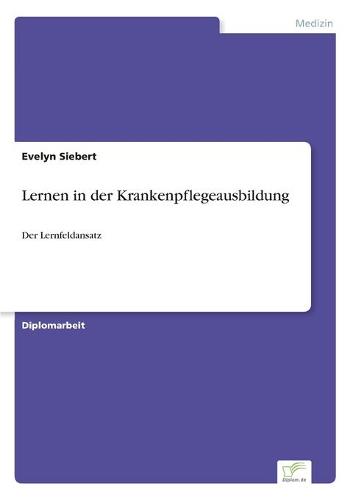 Lernen in Der Krankenpflegeausbildung (Paperback)