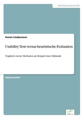 Usability-Test Versus Heuristische Evaluation (Paperback)