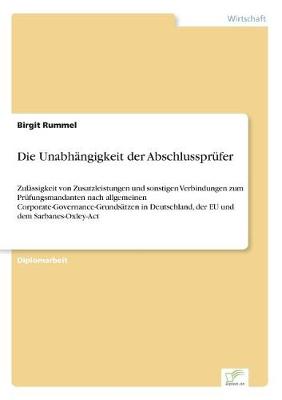 Die Unabhangigkeit Der Abschlussprufer (Paperback)