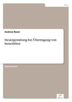 Steuergestaltung Bei Ubertragung Von Immobilien (Paperback)